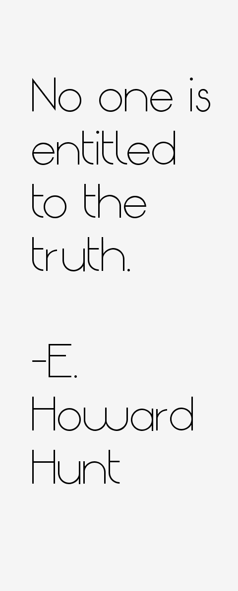 E. Howard Hunt Quotes