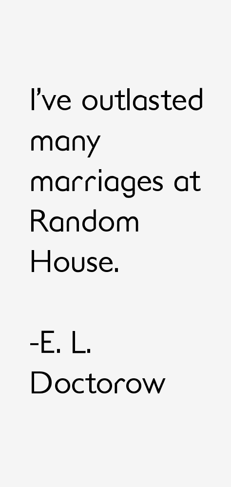 E. L. Doctorow Quotes