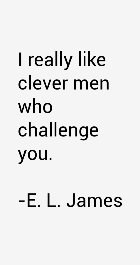 E. L. James Quotes