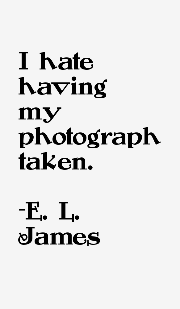 E. L. James Quotes