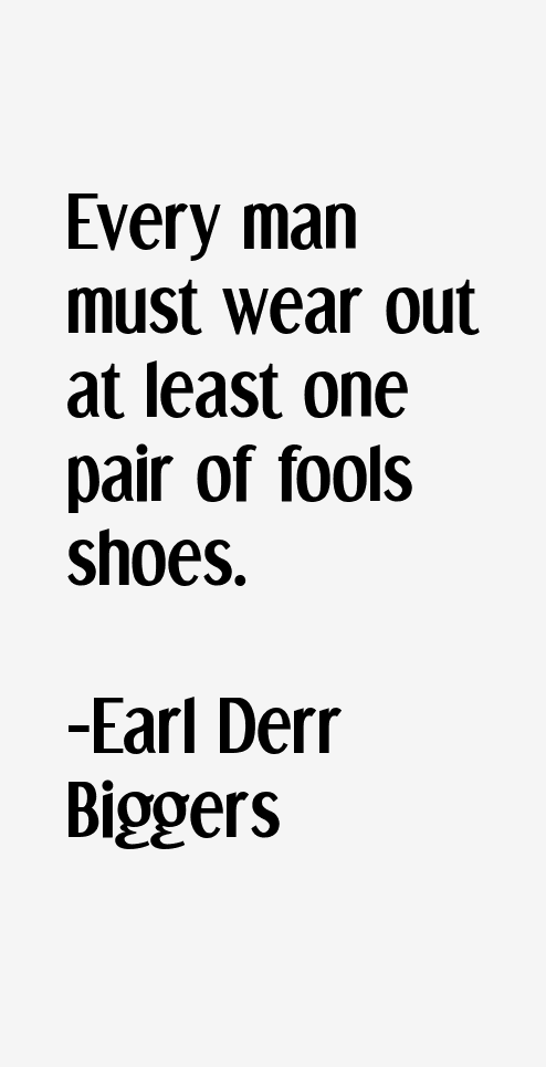 Earl Derr Biggers Quotes