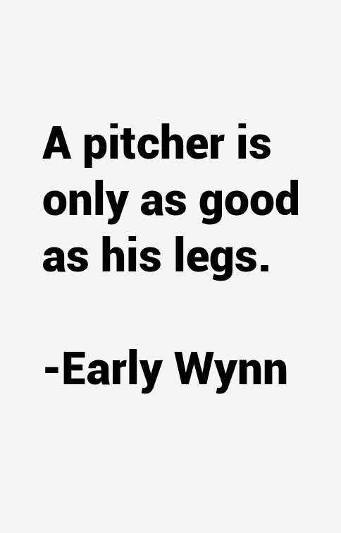 Early Wynn Quotes