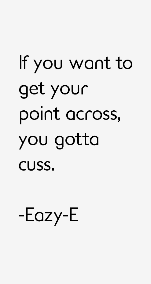 Eazy-E Quotes