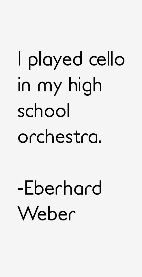 Eberhard Weber Quotes