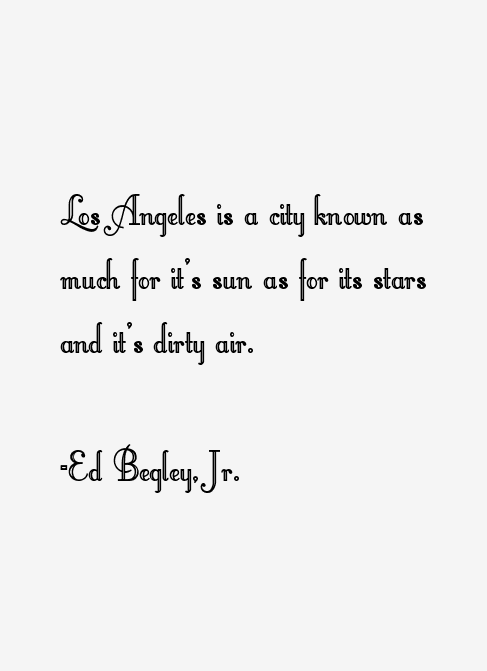 Ed Begley, Jr. Quotes
