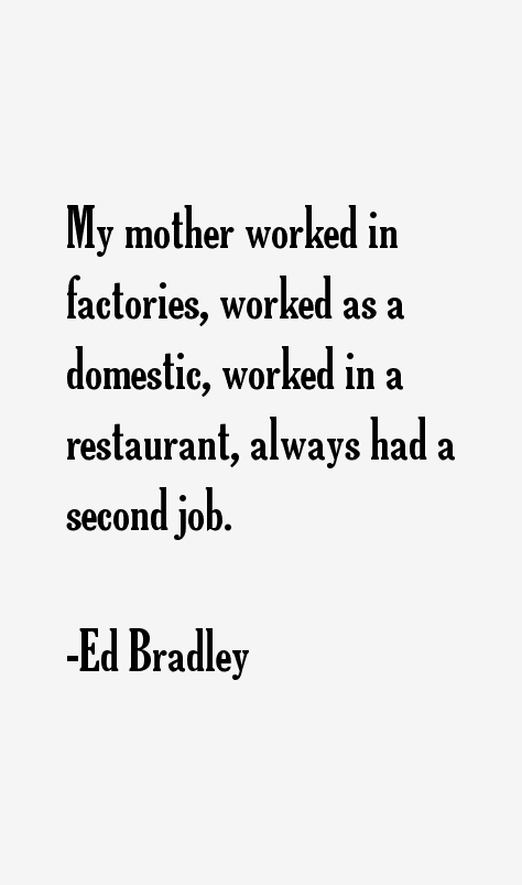 Ed Bradley Quotes