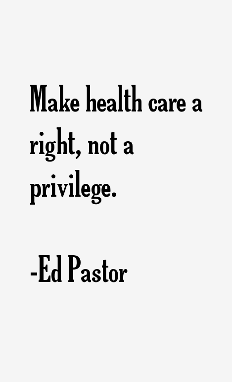 Ed Pastor Quotes