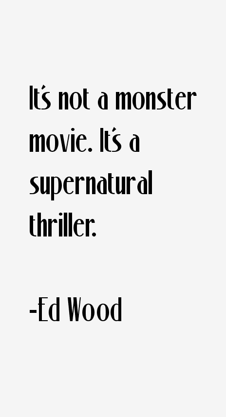 Ed Wood Quotes