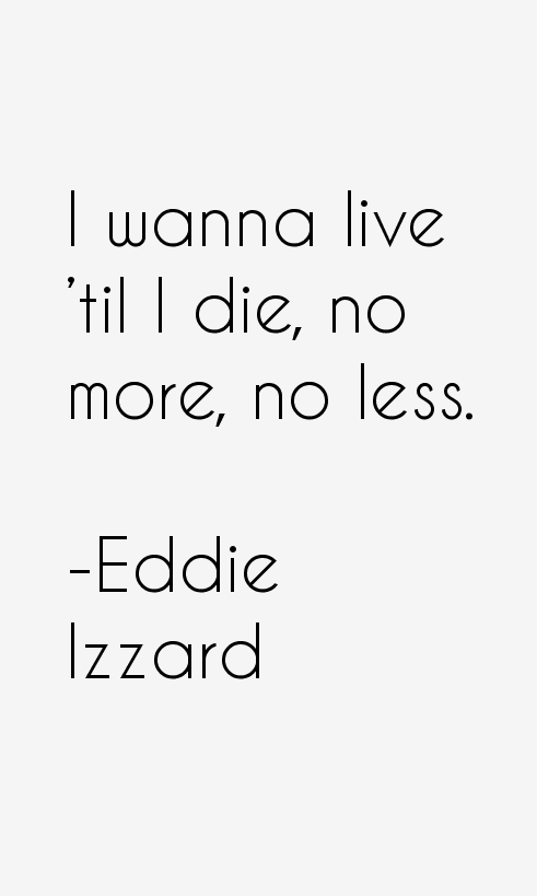 Eddie Izzard Quotes