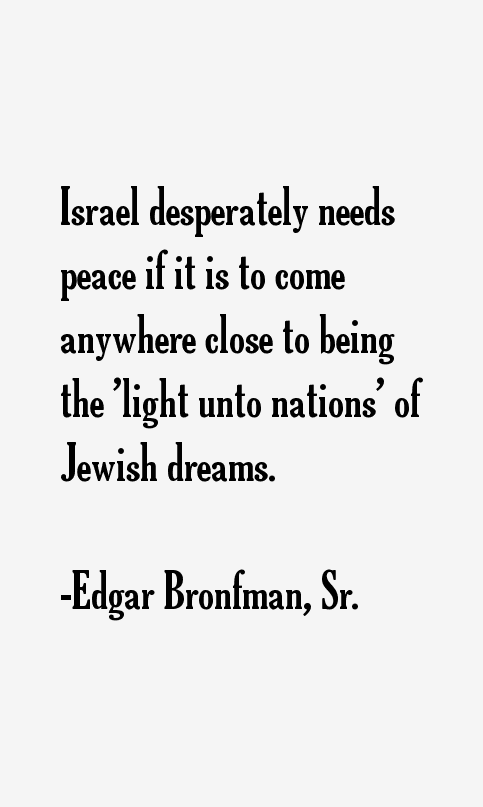 Edgar Bronfman, Sr. Quotes