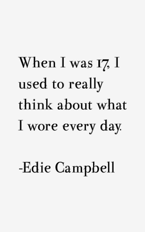 Edie Campbell Quotes