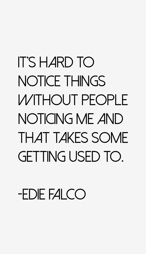 Edie Falco Quotes