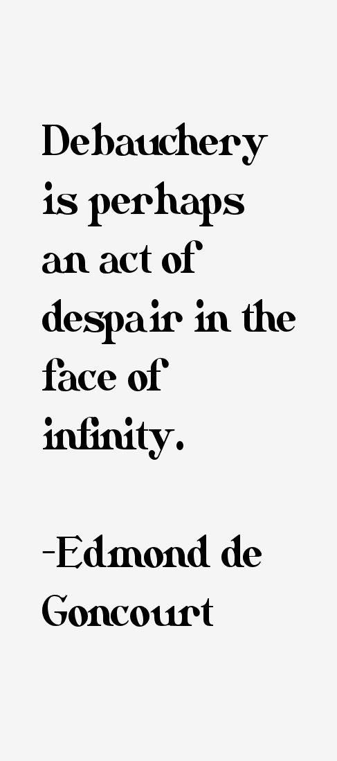 Edmond de Goncourt Quotes