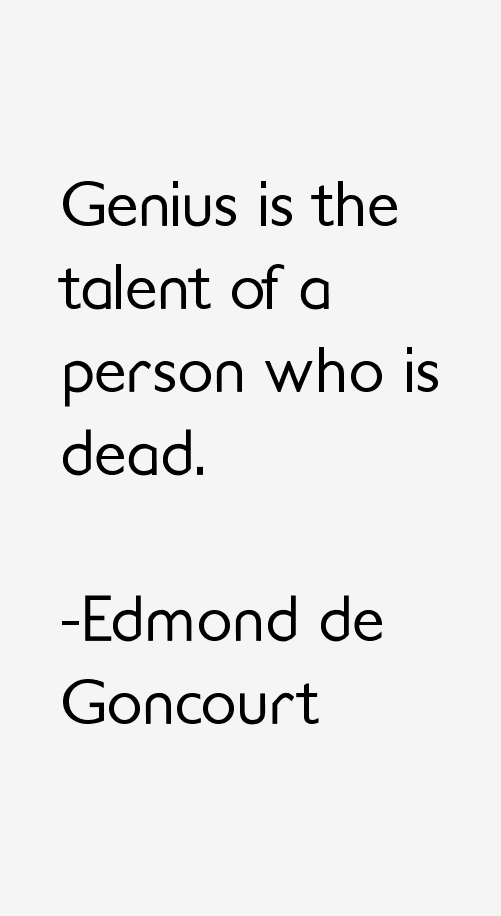 Edmond de Goncourt Quotes