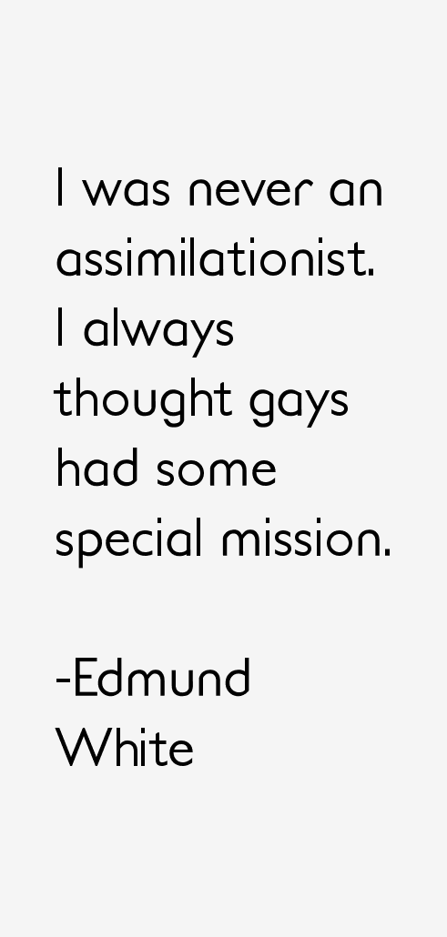 Edmund White Quotes