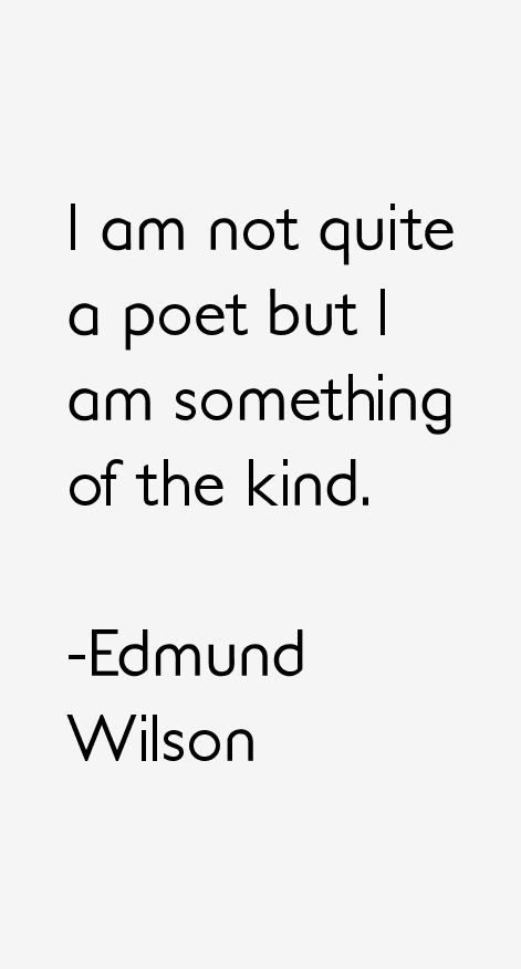 Edmund Wilson Quotes