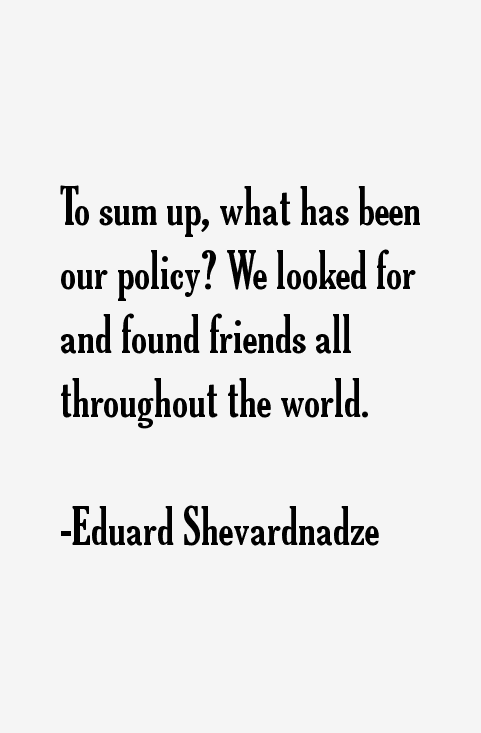 Eduard Shevardnadze Quotes