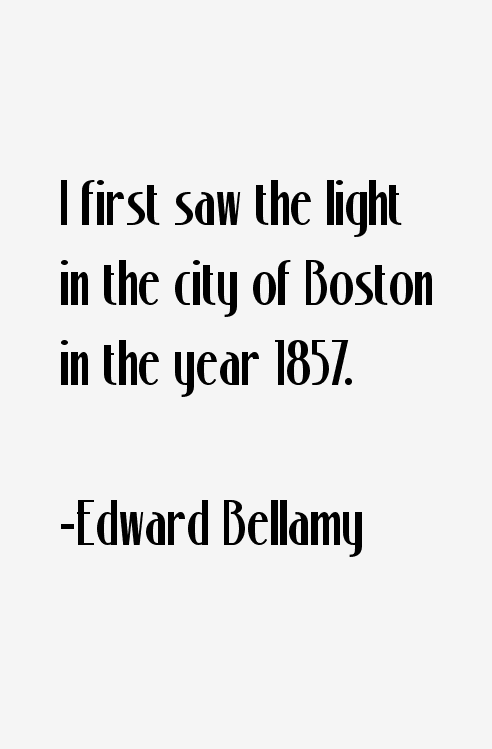 Edward Bellamy Quotes