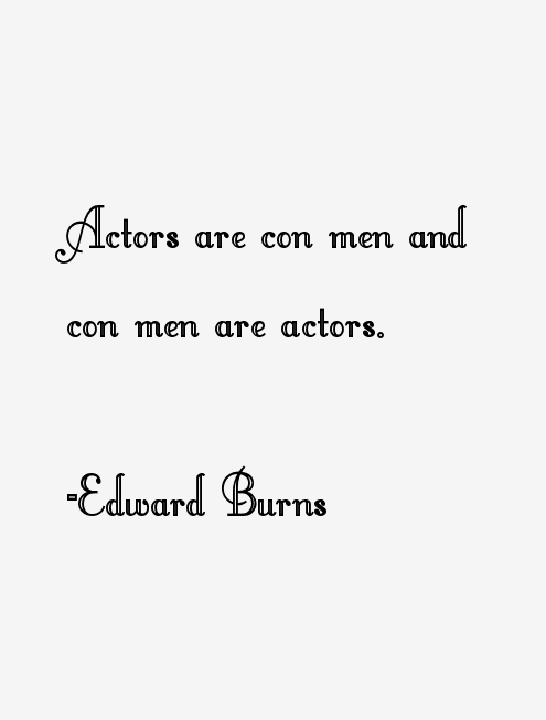 Edward Burns Quotes