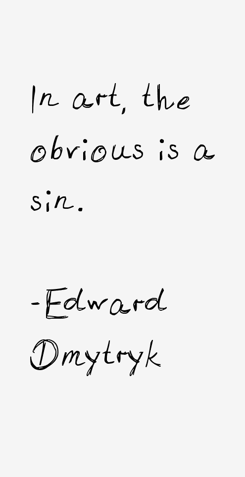 Edward Dmytryk Quotes