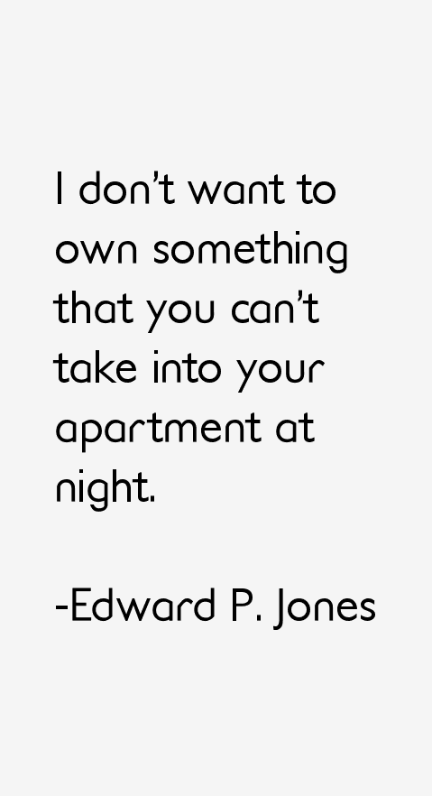 Edward P. Jones Quotes