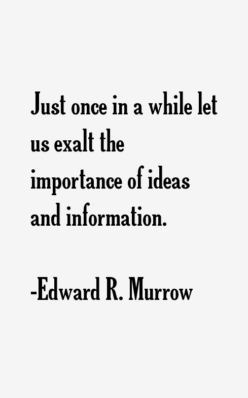 Edward R. Murrow Quotes