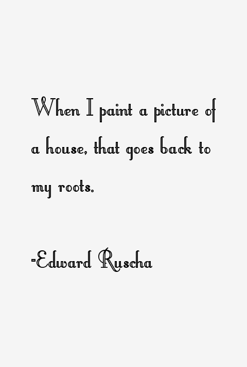 Edward Ruscha Quotes