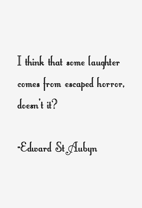 Edward St Aubyn Quotes