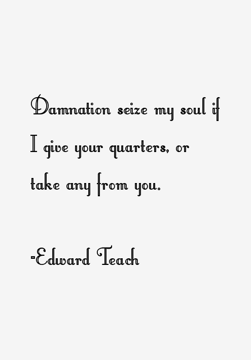 Edward Teach Quotes