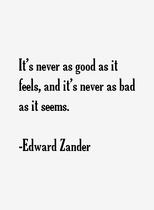 Edward Zander Quotes