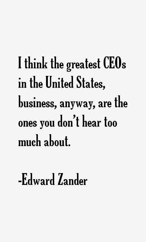 Edward Zander Quotes