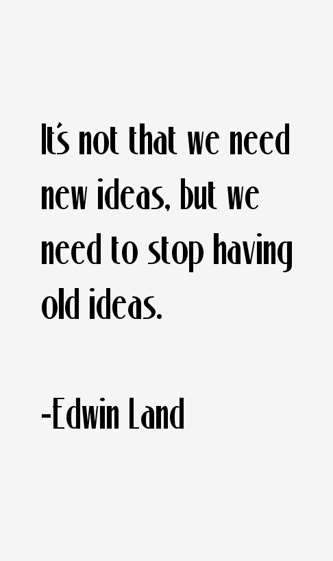 Edwin Land Quotes