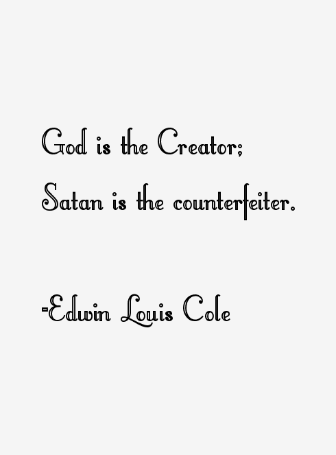 Edwin Louis Cole Quotes