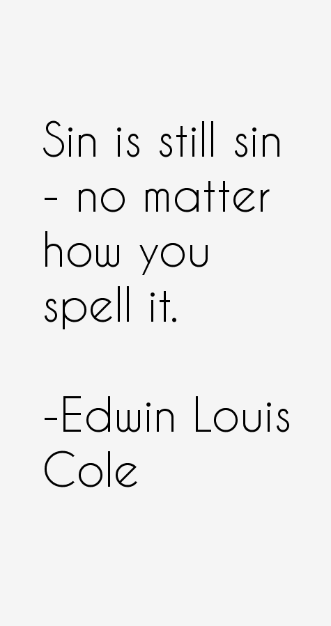 Edwin Louis Cole Quotes