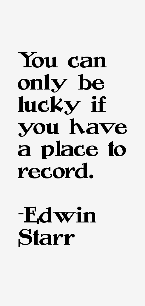Edwin Starr Quotes