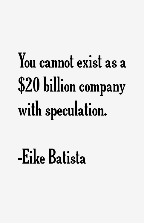 Eike Batista Quotes