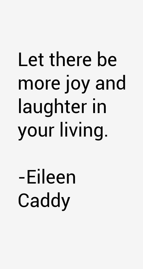 Eileen Caddy Quotes