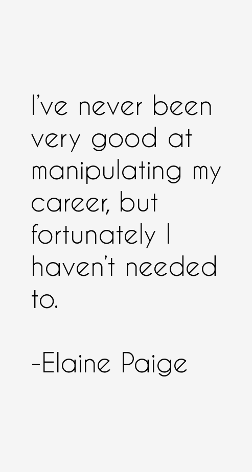 Elaine Paige Quotes