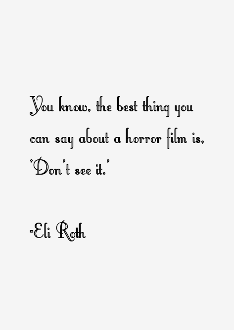 Eli Roth Quotes