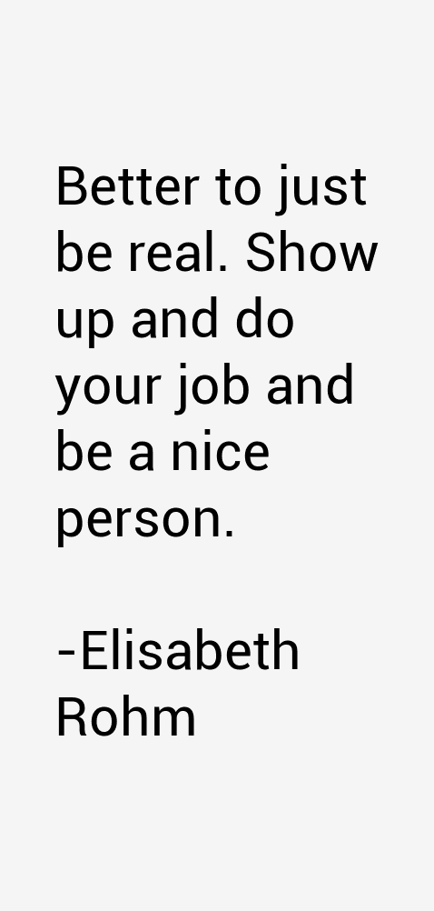 Elisabeth Rohm Quotes