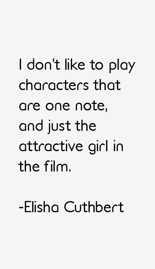 Elisha Cuthbert Quotes