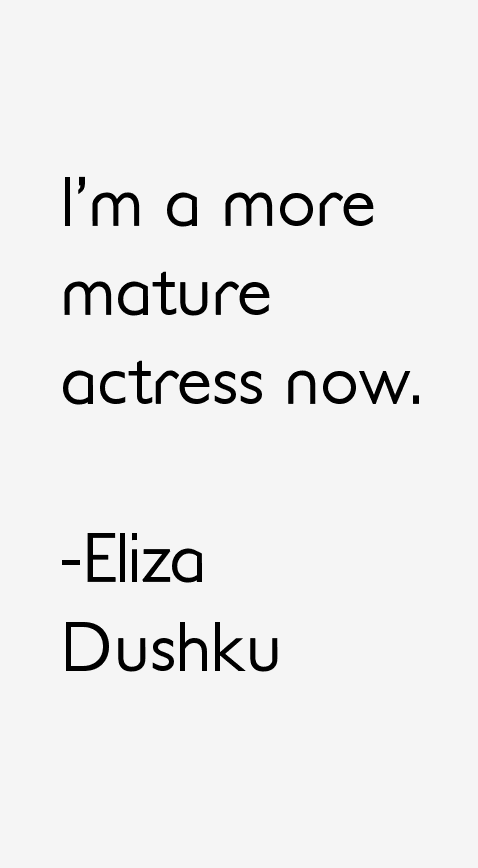Eliza Dushku Quotes