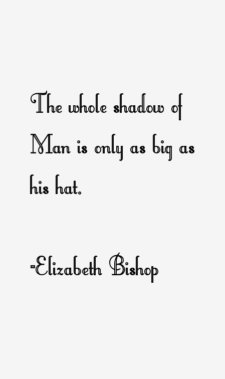 Elizabeth Bishop Quotes