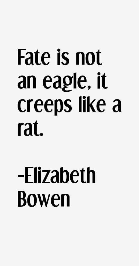 Elizabeth Bowen Quotes
