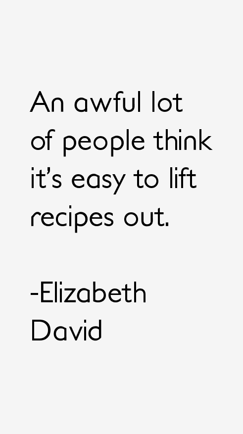 Elizabeth David Quotes