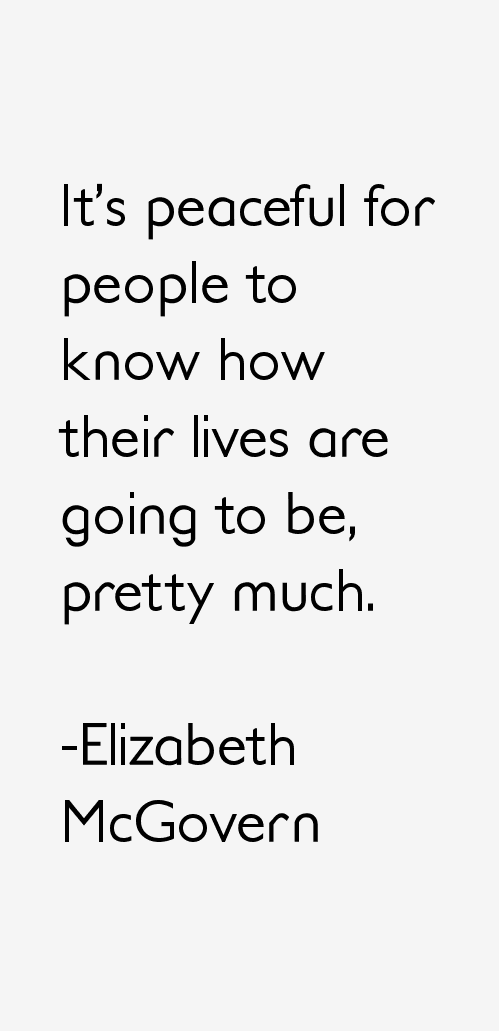 Elizabeth McGovern Quotes