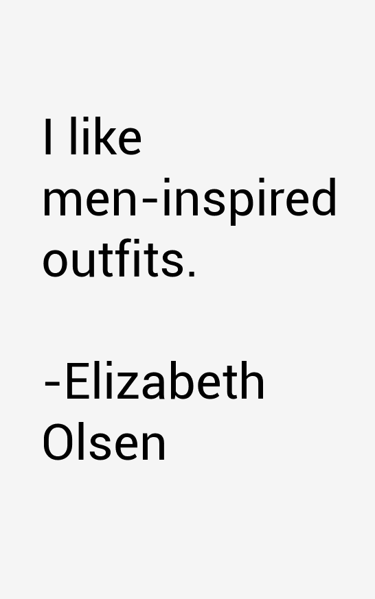 Elizabeth Olsen Quotes