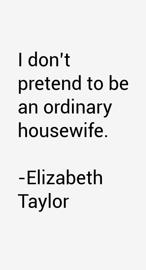 Elizabeth Taylor Quotes
