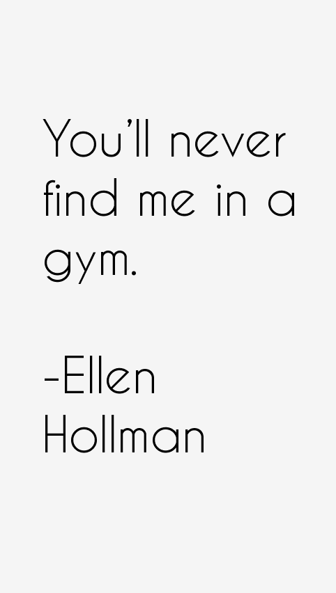 Ellen Hollman Quotes