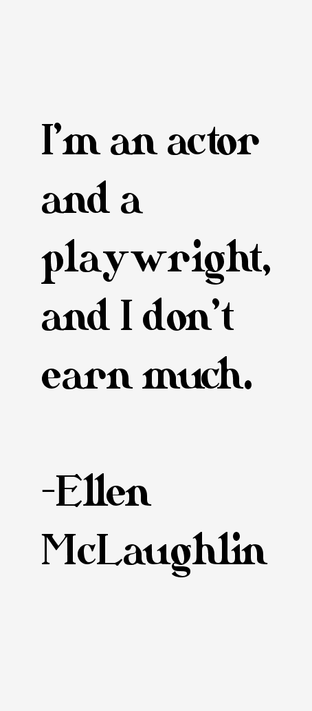 Ellen McLaughlin Quotes